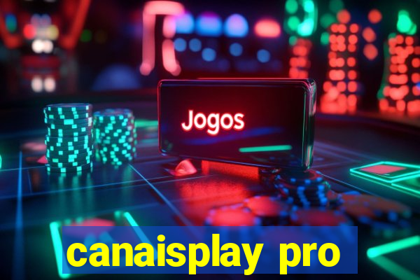 canaisplay pro